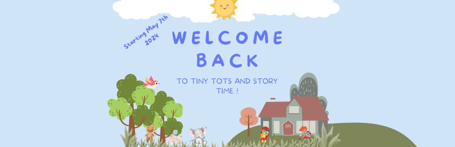 Tiny Tots and Story Time are back!